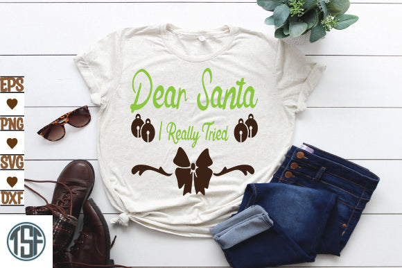 Dear Santa I Really Tried SVG thesvgfactory 