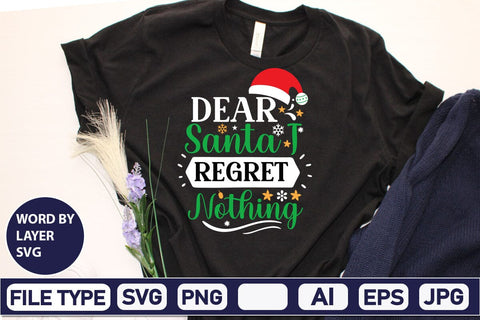 Dear Santa I Regret Nothing SVG Cut File SVG DesignPlante 503 