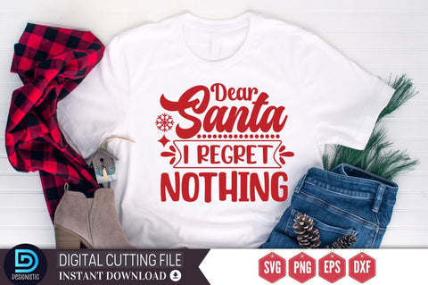 Dear santa i regret nothing SVG, Dear santa i regret nothing SVG DESIGNISTIC 