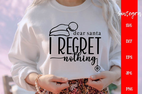 Dear Santa I Regret Nothing SVG Free For Commercial Use SVG Sintegra 