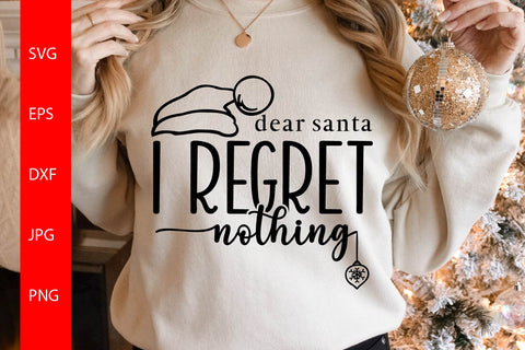 Dear Santa I Regret Nothing SVG Free For Commercial Use SVG Sintegra 