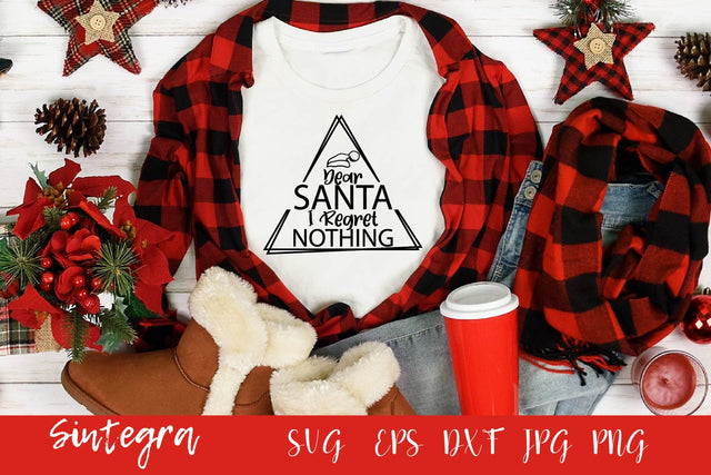 Dear Santa I regret Nothing SVG, Funny Christmas SVG Free For Commercial Use SVG Sintegra 