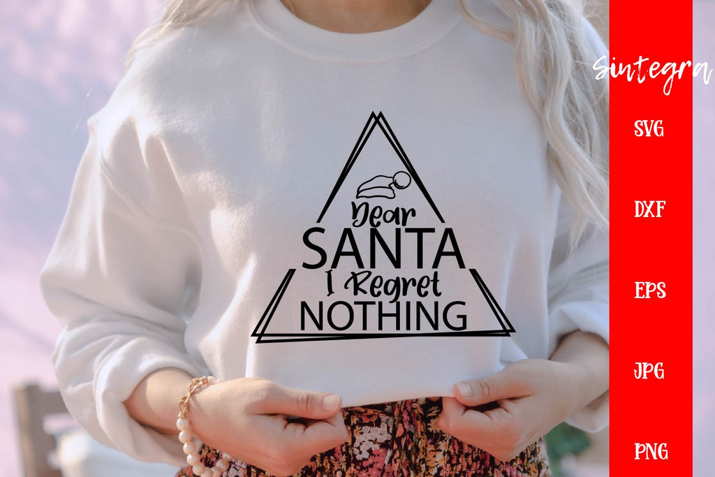 Dear Santa I regret Nothing SVG, Funny Christmas SVG Free For ...