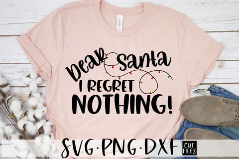 Dear Santa I Regret Nothing SVG, PNG, DXF SVG RedFoxDesignsUS 