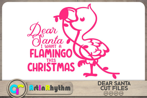 Dear Santa I want a flamingo this Christmas SVG SVG Artinrhythm shop 