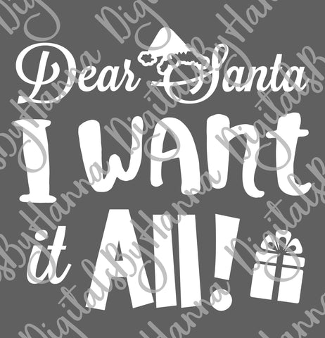 Dear Santa I Want it All Christmas Print & Cut SVG Digitals by Hanna 