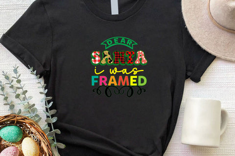 Dear Santa, I was framed Sublimation SVGArt 