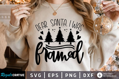 Dear santa. i was framed SVG SVG Regulrcrative 