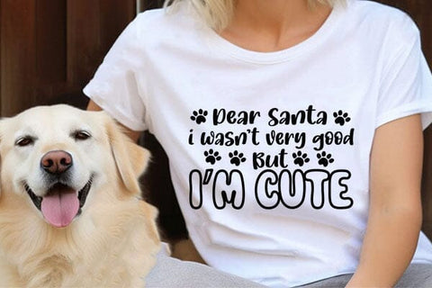 Dear Santa I Wasnt Very Good But Im Cute SVG Angelina750 
