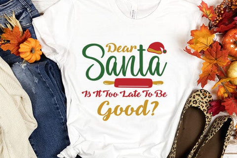 Dear Santa Is It Too Late To Be Good SVG Angelina750 