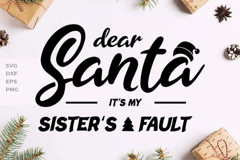 Dear Santa is my Brother's fault Dear Santa is my Sister fault SVG KMarinaDesign 