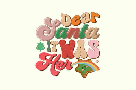 Dear Santa It Was Her Sublimation SVGArt 