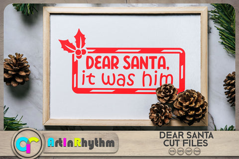 Dear Santa it was him / Christmas SVG SVG Artinrhythm shop 