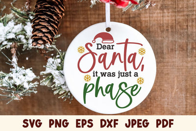 Dear Santa It was just a Phase | Funny Christmas SVG SVG Shine Green Art 
