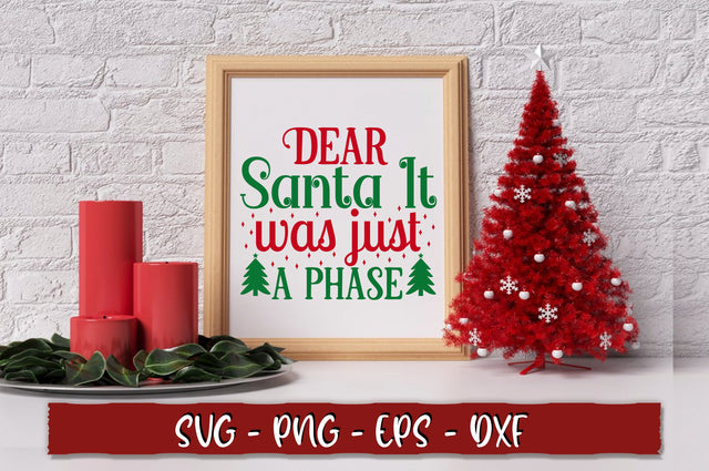 Dear santa it was just a phase SVG SVG Shetara Begum 