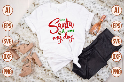 dear Santa it was my dog-svg SVG nirmal108roy 