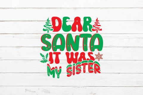Dear Santa It Was My Sister Retro SVG SVG Rafiqul20606 