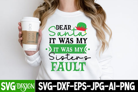 Dear Santa It Was My Sister's Fault SVG Cut File , Dear Santa It Was My Sister's Fault SVG Design, Dear Santa It Was My Sister's Fault SVG Cutting File SVG BlackCatsMedia 