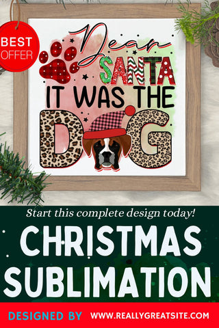Dear santa it was the dog Sublimation PNG, Sublimation Christmas Dog Design Sublimation Regulrcrative 