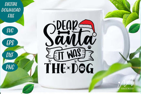 Dear Santa it was the dog svg, Christmas dog svg, Christmas svg, Cut files, Christmas Cricut, Christmas Holiday, Svg, T-shirt, Winter svg, Snow svg SVG Isabella Machell 