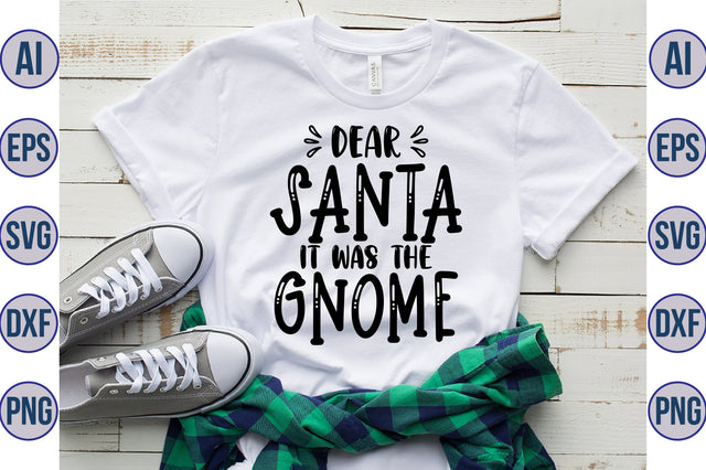 Dear Santa it was the gnome svg SVG orpitasn 