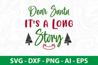 Dear Santa It's a Long Story-svg SVG nirmal108roy 