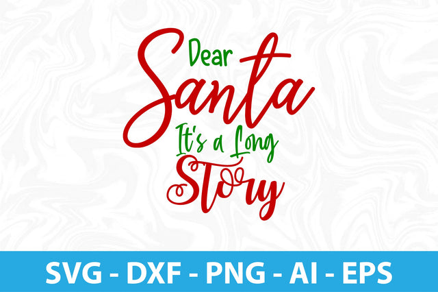 Dear Santa It's a Long Story-svg SVG orpitasn 