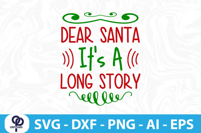 Dear Santa It's a Long Story svg SVG orpitasn 