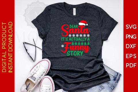 Dear Santa It's Actually A Funny Story SVG PNG EPS Cut File SVG Creativedesigntee 