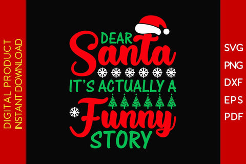 Dear Santa It's Actually A Funny Story SVG PNG EPS Cut File SVG Creativedesigntee 