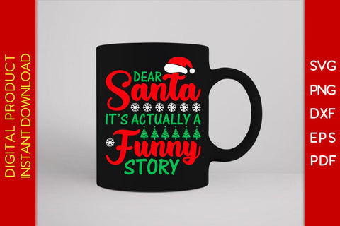 Dear Santa It's Actually A Funny Story SVG PNG EPS Cut File SVG Creativedesigntee 