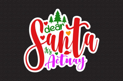 Dear Santa Its Actually svg SVG nirmal108roy 