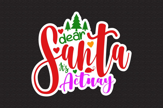 Dear Santa Its Actually svg SVG nirmal108roy 