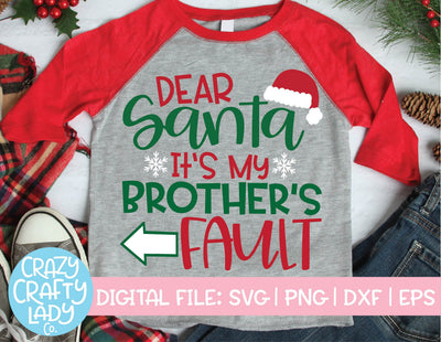 Dear Santa, It's My Brother's Fault | Christmas SVG Cut File SVG Crazy Crafty Lady Co. 