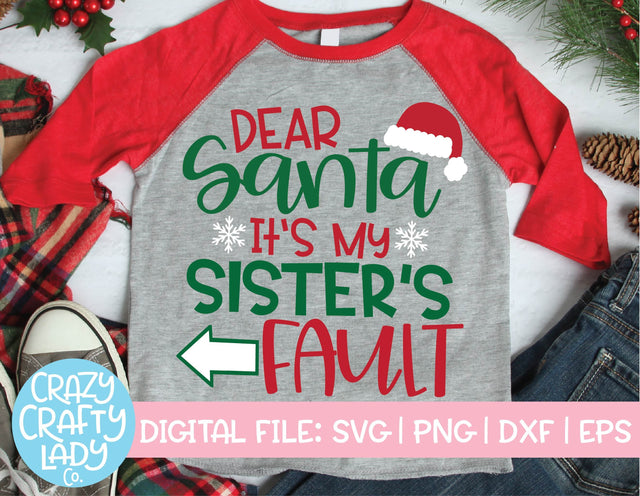Dear Santa, It's My Sister's Fault | Christmas SVG Cut File SVG Crazy Crafty Lady Co. 