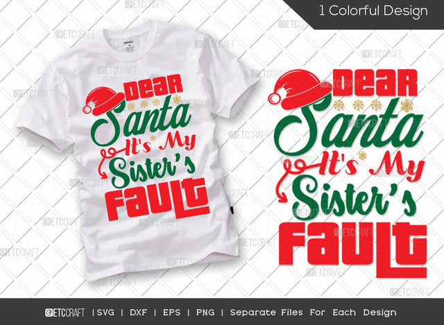 Dear Santa It's My Sisters Fault SVG Cut File | Christmas Svg | Sisters Svg | Merry Christmas Svg | Family Christmas Svg | Kids Christmas Svg | T-shirt Design SVG ETC Craft 