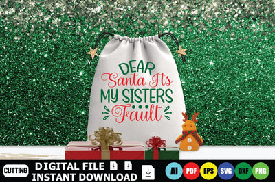 Dear Santa Its My Sisters Fault SVG Shahin alam 