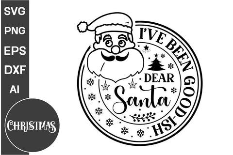 Dear Santa I've Been Good-ish Round Sign SVG Cut File, Christmas Round Sign SVG, Christmas SVG Design SVG DesignPlante 503 