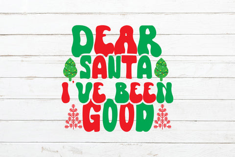 Dear Santa I've Been Good Retro SVG SVG Rafiqul20606 