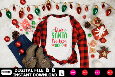 Dear Santa, I’ve Been Good SVG Shahin alam 