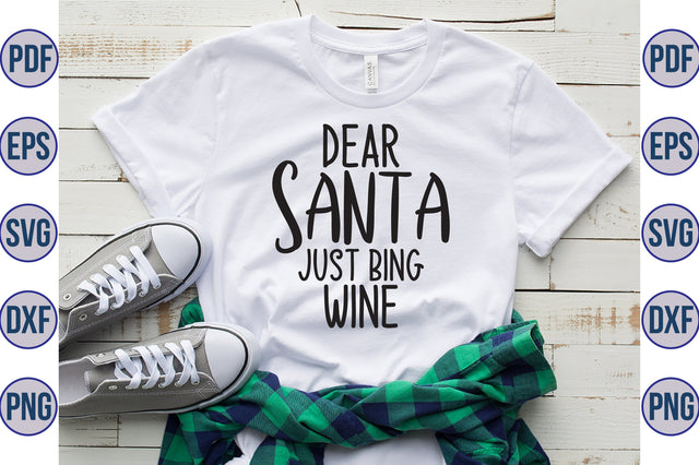 Dear Santa Just Bing Wine SVG SVG orpitasn 