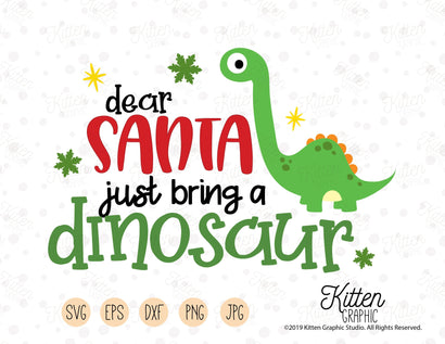 Dear Santa Just Bring A Dinosaur SVG KittenGraphic 