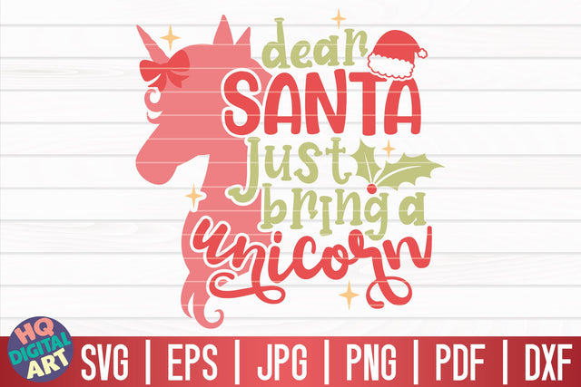 Dear Santa just bring a unicorn SVG | Funny Christmas Quote SVG HQDigitalArt 