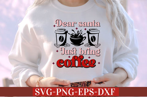 Dear santa just bring coffee SVG SVG DESIGNISTIC 