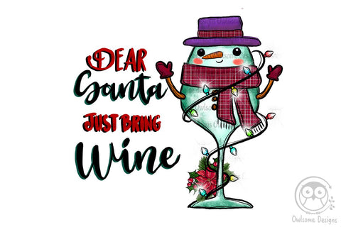 Dear Santa Just Bring Wine Christmas Sublimation LAM HOANG THUY 