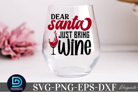 Dear Santa just bring wine, Christmas Wine SVG SVG DESIGNISTIC 