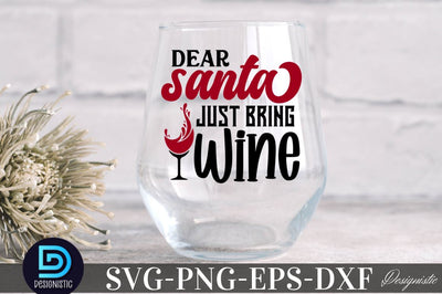 Dear Santa just bring wine, Christmas Wine SVG SVG DESIGNISTIC 