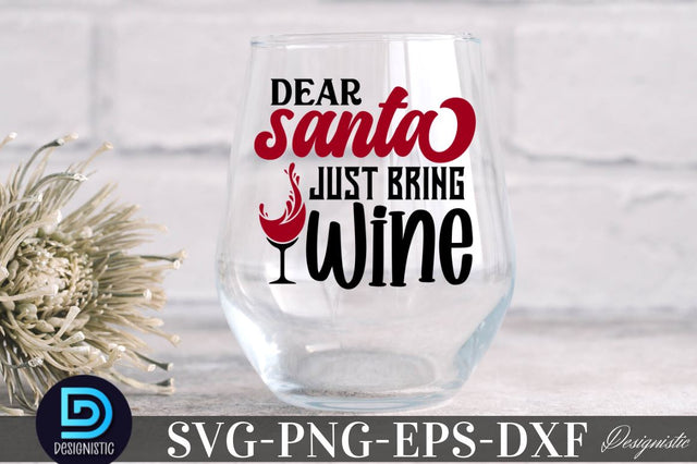 Dear Santa just bring wine, Christmas Wine SVG SVG DESIGNISTIC 
