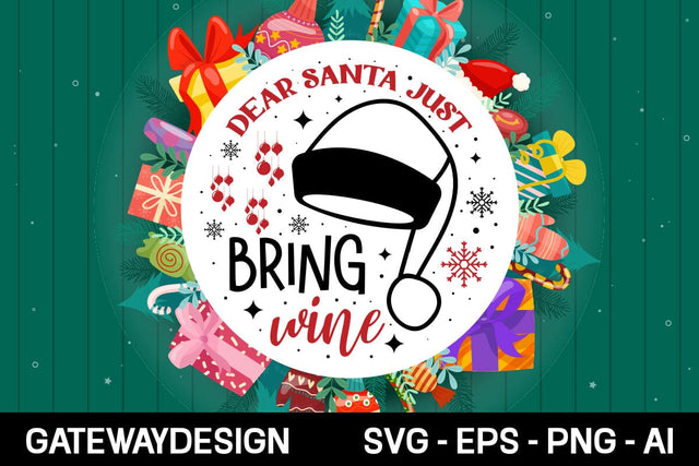 Dear Santa Just Bring Wine Round Sign Svg Design SVG designmaster24 
