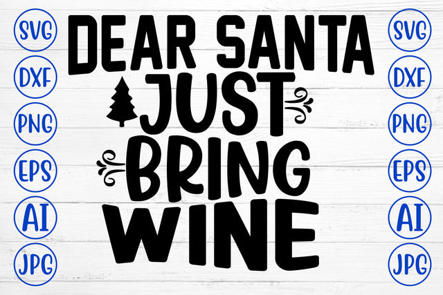 Dear Santa Just Bring Wine SVG Cut File SVG Syaman 